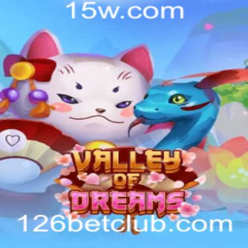 Explorando o Fascinante Mundo do Jogo ValleyofDreams com 126bet